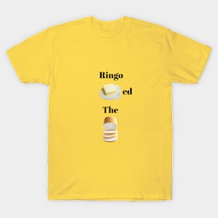 Ringo Buttered The Bread T-Shirt